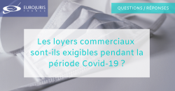 Covid-19 et loyers commerciaux