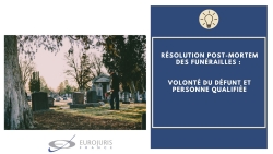 Organisation funérailles et volonté du défunt